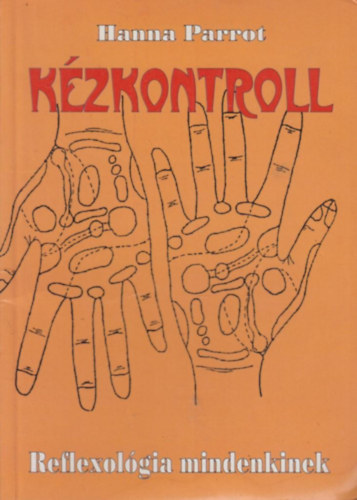 Hanna Parrot - Kzkontroll - Reflexolgia mindenkinek