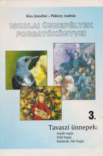 Plczy Andrs Kiss Jzsefn - Iskolai nneplyek forgatknyvei 3.