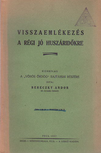 Bereczky Andor - Visszaemlkezs a rgi huszridkre