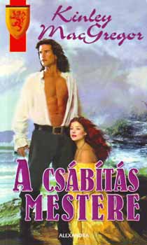 Kinley MacGregor - A cs�b�t�s mestere