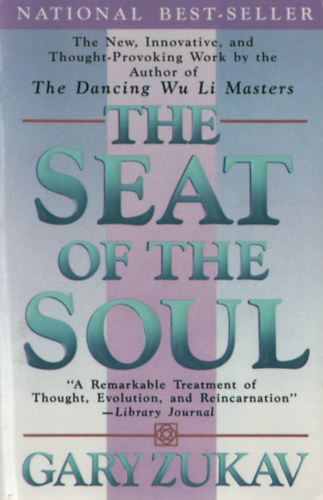 Gary Zukav - The seat of the soul