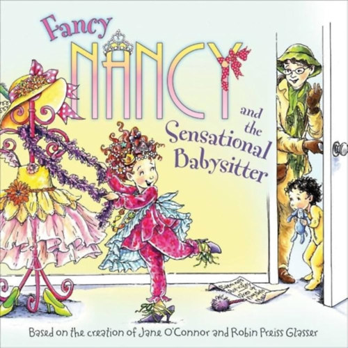 Jane O'Connor - Fancy Nancy and the Sensational Babysitter