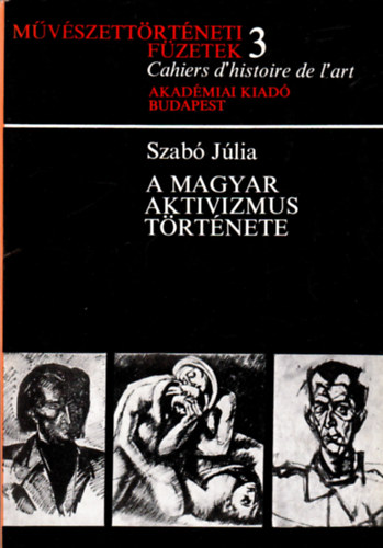 Szab Jlia - A magyar aktivizmus trtnete