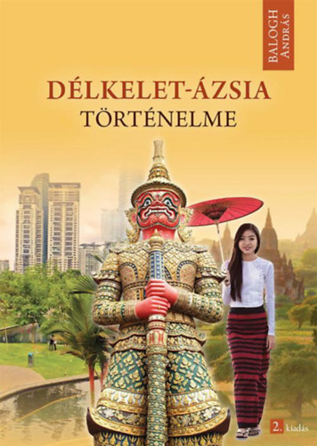 Balogh Andrs - Dlkelet-zsia trtnelme