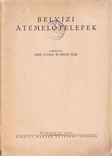 Sikó Attila - Bácsi Elek - Belvízi átemelőtelepek