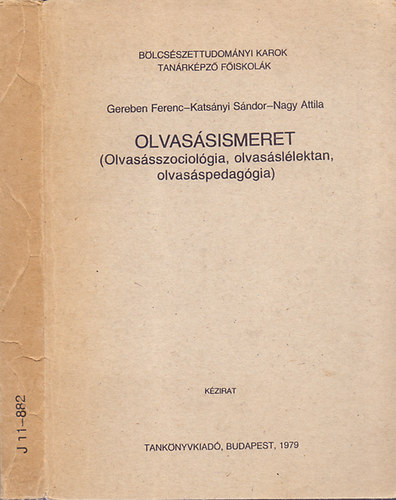 Gereben-Kats�nyi-Nagy - Olvas�sismeret (Olvas�sszociol�gia, olvas�sl�lektan, olvas�spedag�gia)