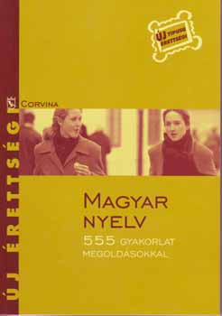 Dr. Balzs Gza - Magyar nyelv - 555 Gyakorlat Megoldsokkal - j rettsgi