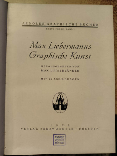 Max Liebermanns graphische Kunst ("Max Liebermann grafikus m�v�szete" n�met nyelven) (1920)