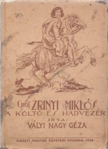 V�lyi Nagy G�za - Gr�f Zr�nyi Mikl�s, a k�lt� �s hadvez�r