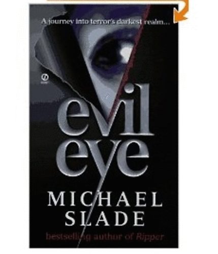 Michael Slade - Evil Eye
