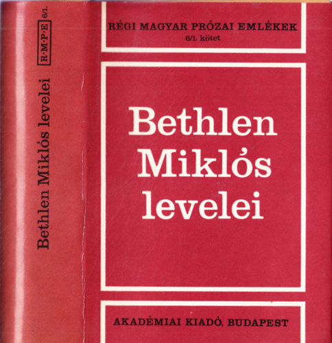 Jankovics Jzsef  (Szerk.) - Bethlen Mikls levelei (rgi magyar przai emlkek 6/1.)