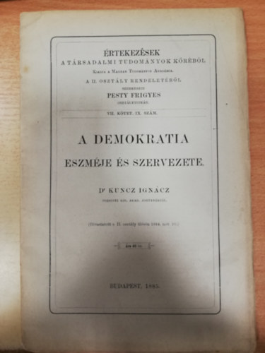 Dr. Kuncz Ign�cz - A demokratia eszm�je �s szervezete