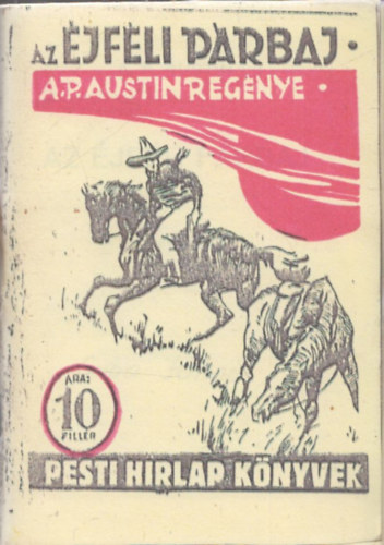 A. P. Austin - Az jfli prbaj - Pesti Hrlap Knyvek (reprint)