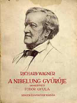 Richard Wagner - A Nibelung gyűrűje