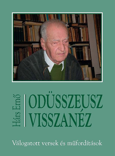 H�rs Ern� - Od�sszeusz visszan�z - V�logatott versek �s m�ford�t�sok