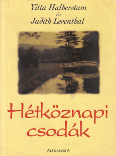 Yitta Halberstam; Judith Leventhal - H�tk�znapi csod�k