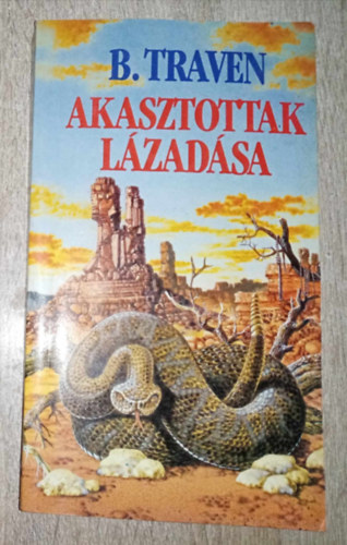 Jahn Anna  B. Traven (ford.) - Akasztottak lzadsa (Die Rebellion der Gehenkten) - A Mahagoni regnyciklus 5.. Jahn Anna fordtsban