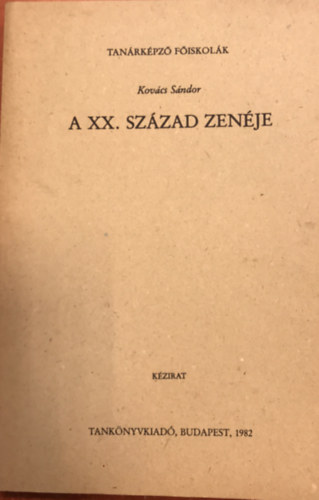 Kovcs Sndor - A XX. szzad zenje