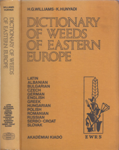 K.Hunyadi H.G.Williams - Dictionary of Weeds of Eastern Europe