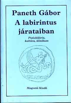 Paneth G�bor - A labirintus j�rataiban