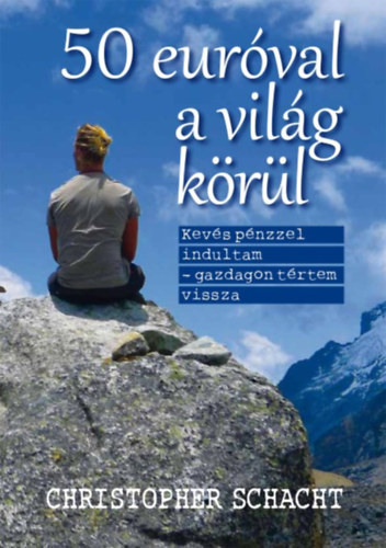 Christopher Schacht - 50 eur�val a vil�g k�r�l