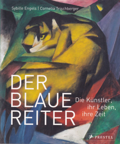 Helmut Friedel; Annegret Hoberg - Der Blaue Reiter im Lenbachhaus München