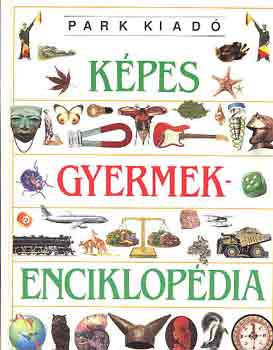 Ann Kramer - Képes gyermekenciklopédia (Park kiadó)