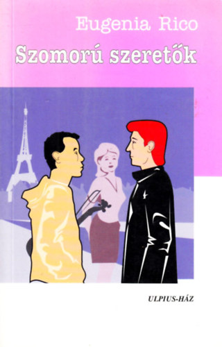 Eugenia Rico - Szomor� szeret�k