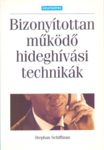 Stephan Schiffman - Bizony�tottan m�k�d� hidegh�v�si technik�k(M�sodik, �tszerkesztett kiad�s)