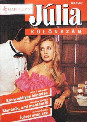 Sandra Marton, Grace Green Kim Lawrence - Szenvedélyes büntetés + Mentsük, ami menthető! + Ígéret szép szó - Júlia különszám 1998/4.