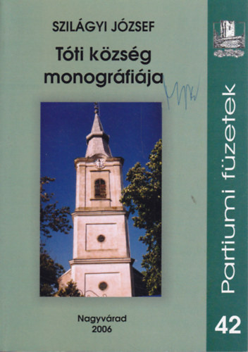 Szilágyi József - Tóti közösség monográfiája
