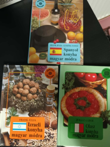 Juh�sz G�bor Frank J�lia - 3db szak�csk�nyv: Izraeli konyha magyar m�dra +Olasz konyha magyar m�dra+Spanyol konyha magyar m�dra