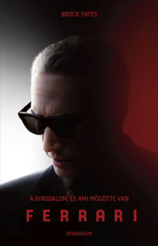 Brock Yates - Enzo Ferrari - A birodalom és ami mögötte van