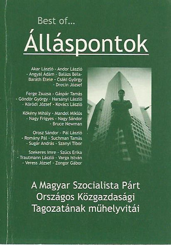 Andor L�szl�  (szerk.) - Best of �ll�spontok - A Magyar Szocialista P�rt Orsz�gos K�zgazdas�gi Tagozat�nak m�helyvit�i