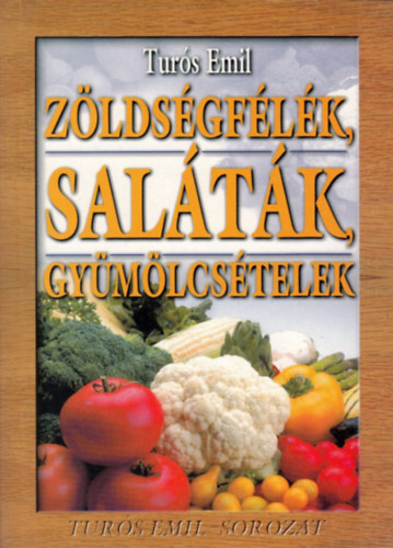 Turs Emil - Zldsgflk, saltk, gymlcstelek