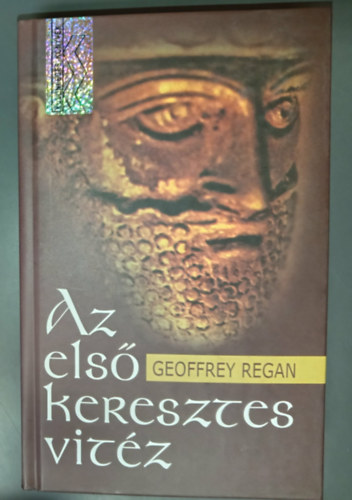 Geoffrey Regan - Az első keresztes vitéz