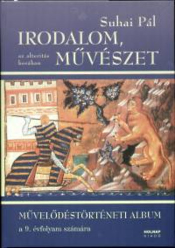 Suhai Pál - Irodalom, művészet az alteritás korában
