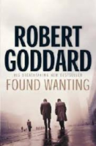 Robert Goddard - Found Wanting
