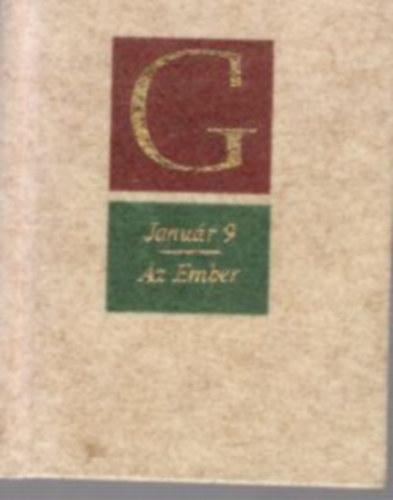 Gorkij Makszim - Janu�r 9. -  Az ember,  minik�nyv