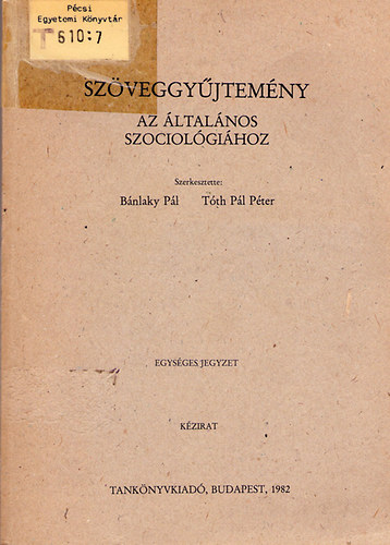 Bnlaky Pl; TTH PL PTER - Szveggyjtemny az ltalnos szociolgihoz