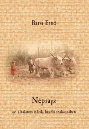 Barsi Ern� - N�prajz (az �ltal�nos iskola kezd� szakasz�ban)