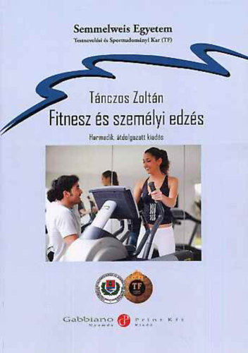 Tnczos Zoltn - Fitnesz s szemlyi edzs