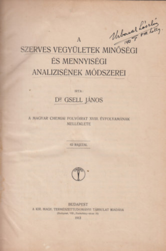 Gsell Jnos dr. - A szerves vegyletek minsgi s mennyisgi analizisnek mdszerei