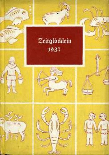 Karl Esselborn - Zeitglcklein: Ein Kalender fr das Jahr 1937