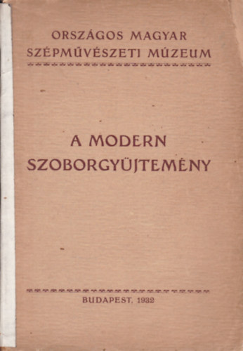 Szépművészeti Múzeum - A modern szoborgyűjtemény