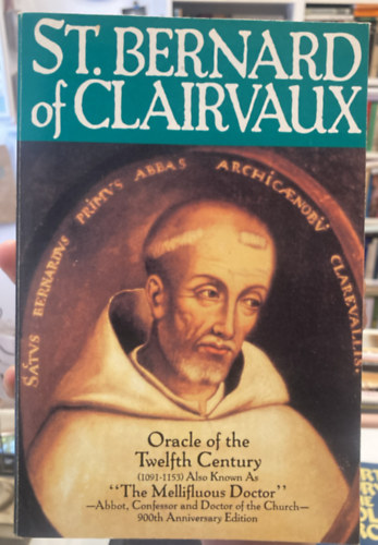 Clarvaux-i Szent Bern�t - Oracle of the Twelfth Century
