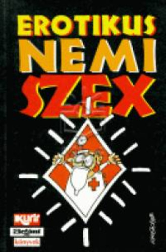 Fld S. Pter; Krenner Istvn - Erotikus nemi szex