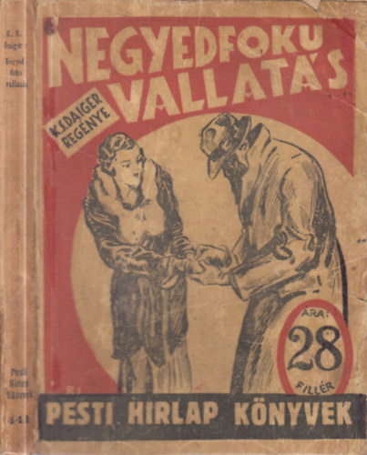 K. S. Daiger - Negyedfok� vallat�s (Pesti H�rlap K�nyvek)
