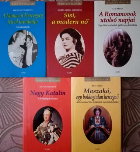 Sigrid-Maria Grssing, Luc Mary, Silvia Miguens, Ben Hills Thomas Veszelits - Kirlyhzak sorozat knyvcsomag (5db) A Monaci hercegsg frivol krnikja - A Grimaldik / Sisi, a modern n / A Romanovok utols napjai - Egy elre bejelentett gyilkossg krnikja / Nagy Katalin- A bujasg hatalma / Maszak, egy bold