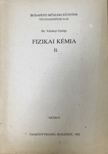 Dr. Vars�nyi Gy�rgy - Fizikai k�mia II